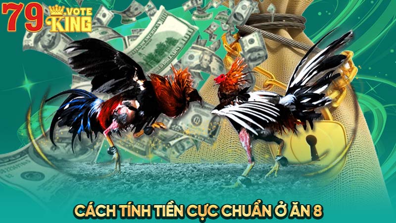 Cách tính tiền cực chuẩn ở ăn 8