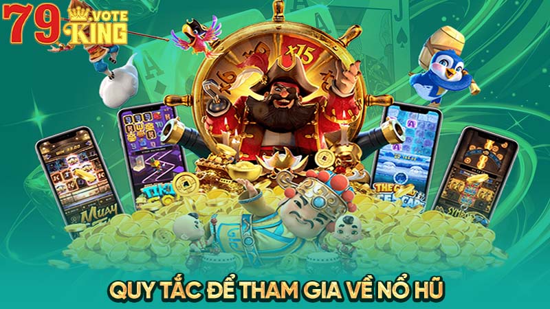 Quy tắc để tham gia về nổ hũ