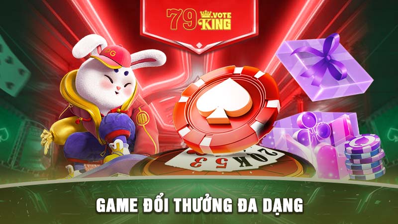 Game đổi thưởng đa dạng