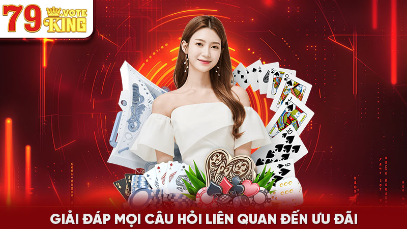 Giải đáp mọi câu hỏi liên quan đến ưu đãi