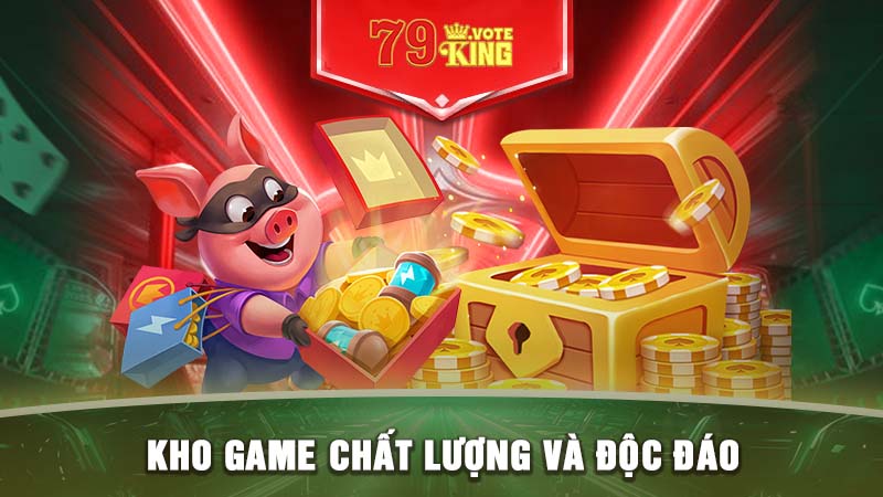 Kho game chất lượng và độc đáo